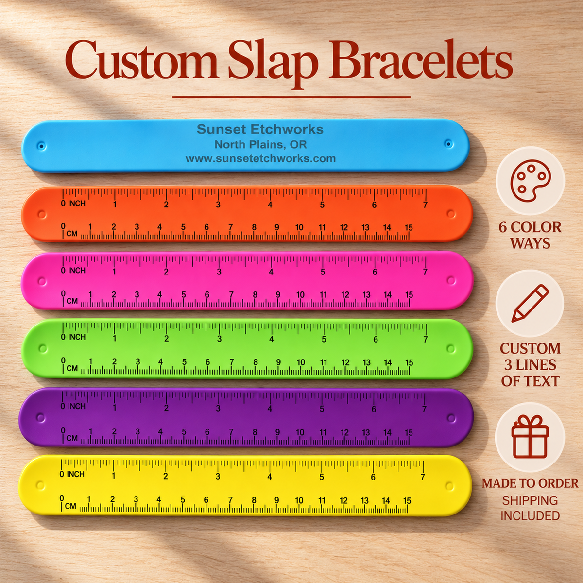 Six colorful plastic ruler-style slap bracelets are shown on a light wood background, with the title 'Custom Slap Bracelets' at the top. The bracelets come in blue, orange, pink, green, purple, and yellow, each printed with measurement markings and sample text.